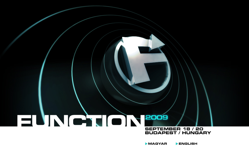 FUNCTION 2009 / September 18-20 / Budapest, Hungary